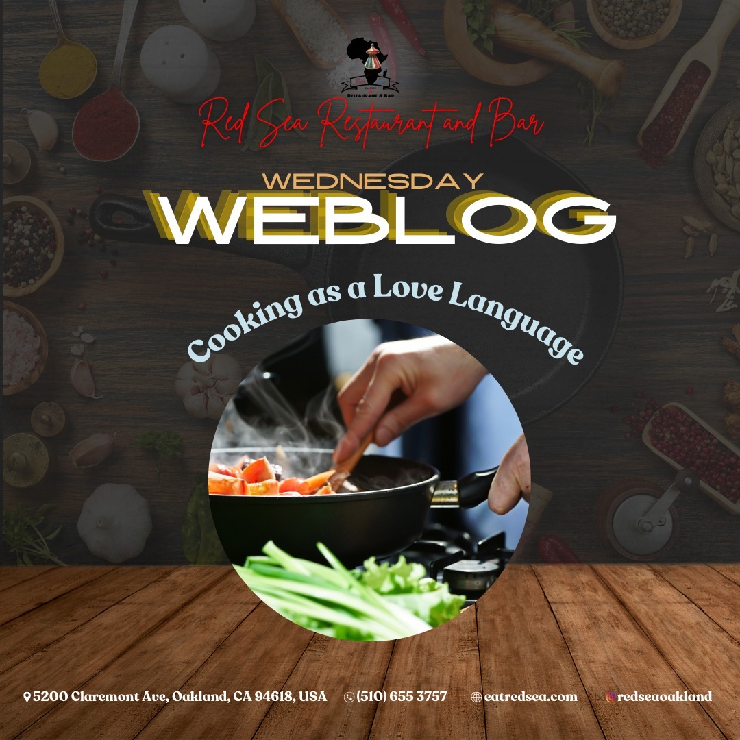 Food is more than just fuel—it’s a way to communicate love, care, and connection. Cooking for others transforms ordinary meals into powerful expressions of affection, a concept often described as a “love language.” For many, food represents the simplest, most meaningful way to show they care, often speaking louder than words.</p>
<p>Imagine a grandparent preparing their beloved recipe for a family gathering. The dish might take hours, yet they carefully craft each ingredient, infusing it with love and memories. Or think of parents who make breakfast early each morning, choosing favorite fruits, snacks, or spices that make the meal feel personal and comforting. Cooking becomes a ritual -- a way of saying, “I care about you” or “You’re important to me.”</p>
<p>Cooking as a love language isn’t just about the food itself; it’s the intention behind it. The way we choose ingredients, try new recipes, or adapt meals to suit a loved one’s preferences all show thoughtfulness. Even simple gestures, like making someone’s favorite soup on a rainy day or baking cookies to brighten someone’s mood, carry meaning.</p>
<p>At Red Sea Restaurant and Bar, this “love language” lives on in every dish. Each meal, from savory tibs to fragrant doro wat, is crafted to bring the comfort of Eritrean and Ethiopian traditions straight to your table. Whether dining in or ordering for loved ones, Red Sea’s dishes capture the warmth, flavor, and heart of authentic East African cuisine, allowing you to share the joy of food with those who matter most.<br />
